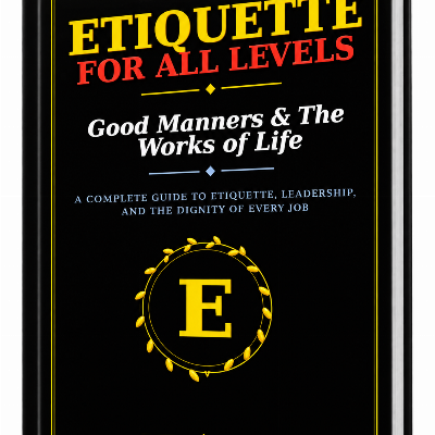 Etiquette For All Levels